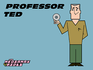 'Ted as Professor Utonium'